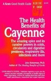 The Health Benefits of Cayenne