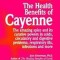 The Health Benefits of Cayenne