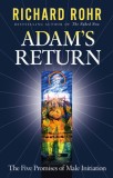 Adam&#039;s Return: The Five Promises of Male Initiation