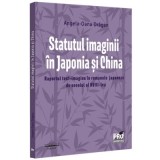 Statutul imaginii in Japonia si China. Raportul text-imagine in romanele japoneze de secolul al XVIII-lea - Angela Dragan