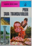Prin Tara Trandafirilor - Valentin Hossu-Longin - Carte de Calatorie, Beletristica