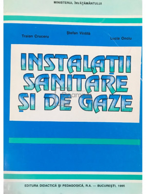 Traian Cruceru - Instalații sanitare și de gaze (editia 1995) foto