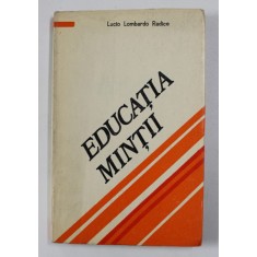 EDUCATIA MINTII de LUCIO LOMBARDO RADICE , 1981