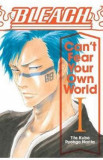 Bleach: Can&#039;t Fear Your Own World Vol.1 - Ryohgo Narita