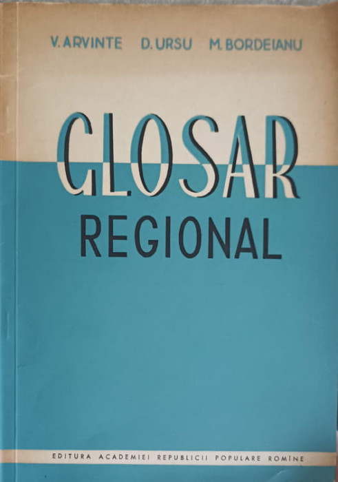 GLOSAR REGIONAL-V. ARVINTE, D. URSU, M. BORDEIANU