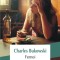 Femei &ndash; Charles Bukowski