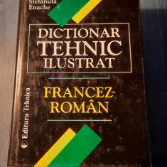 Dictionar tehnic ilustrat Francez - roman Stefanuta Enache