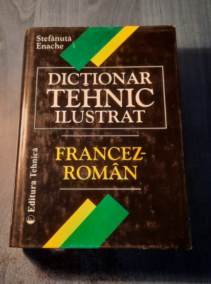 Dictionar tehnic ilustrat Francez - roman Stefanuta Enache foto
