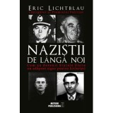 Nazistii de langa noi - Eric Lichtblau