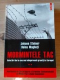 Mormintele tac vol 2 Mormintele tac vol 2- Johann Steiner, Doina Magheti- Johann Steiner, Doina Magheti