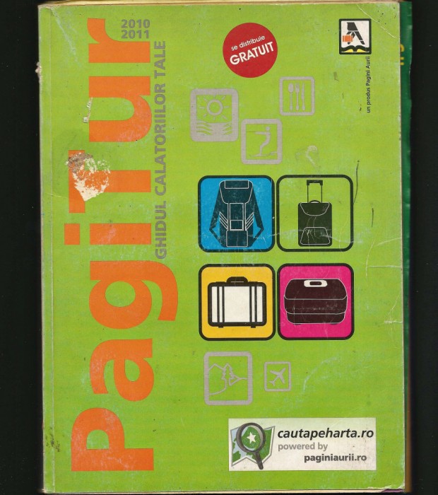 PAGITUR 2010-2011 - GHIDUL CĂLĂTORIILOR TALE &bdquo;PAGINI AURII&rdquo; - HĂRȚI ȘI RECLAME