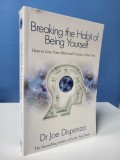 Breaking the Habit of Being Yourself - Joe Dispenza
