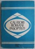 Calatori Romani Pasoptisti - Carte Istorie, Stiinta - Anticariat