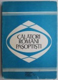 Calatori Romani Pasoptisti - Carte Istorie, Stiinta - Anticariat