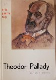 Theodor Pallady. Album Adina Nanu - Arta pentru Toti, Meridiane 1962, Carte Ilustrata, Pictura Romana