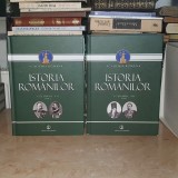 ISTORIA ROMANILOR * VOL. VII : TOM I (1821-1878) + TOM II (1878-1918) , ED. A II-A , REVAZUTA , ACADEMIA ROMANA , 2015 #