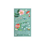 How to Be a Wildflower Deck