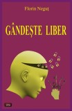 Carti Dezvoltare Personala Gandeste Liber Florin Negut Paperback Brosat Non-fictiune