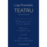 Teatru (Viata pe care ti-am dat-o ■ Fiecare in felul sau ■ Lazar ■ Povestea fiului schimbat) - Luigi Pirandello