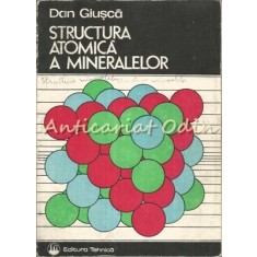Structura Atomica A Mineralelor - Dan Giusca