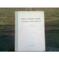 PRECIZIA PRELUCRARII MECANICE SI METODELE PENTRU MARIREA EI - A.P. SOCOLOVSCHI