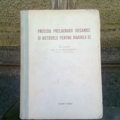 PRECIZIA PRELUCRARII MECANICE SI METODELE PENTRU MARIREA EI - A.P. SOCOLOVSCHI