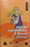 Ghid de supravietuire a tinerei mamici, Marie Thuillier