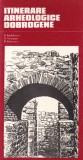 A. Radulescu, C. Scorpan, R. Florescu - Itinerare arheologice dobrogene