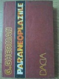 Paraneoplaziile - G. Gherman, Dacia 1986, Carte Medicina, Romana, 202 pagini, Coperta Cartonata