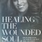 Healing the Wounded Soul: Break Free from the Pain of the Past and Live Again
