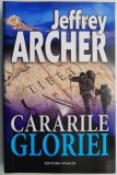 Cararile gloriei &ndash; Jeffrey Archer