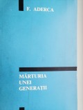 Felix Aderca - Mărturia unei generații - Critică literară, 272 p.
