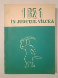 Corneliu Tamaș; Horia Nestorescu-Bălcești - Revoluția de la 1821 &icirc;n județul V&acirc;lcea / V&icirc;lcea: studiu și documente