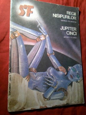SF - Regii Nisipurilor, Jupiter Cinci - George R.R. Martin &amp;amp; Arthur C. Clarke - Supliment Club D ,32pag foto