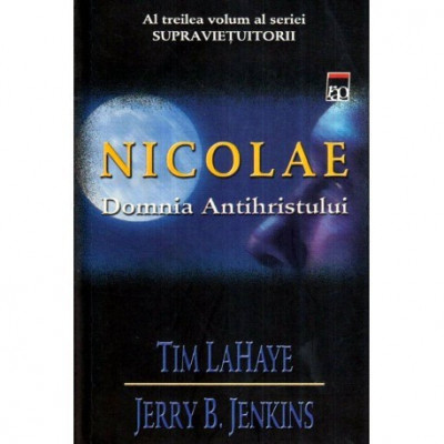 Tim Lahaye si Jerry B. Jenkins - Nicolae - Domnia Antihristului - 116690 foto