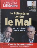 Le Magazine Litteraire. Fevrier 2016. La litterature contre le Mal