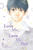 Love Me, Love Me Not - Volume 8 | Io Sakisaka, Viz Media