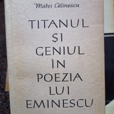 Matei Calinescu - Titanul si geniul in poezia lui Eminescu (1964)