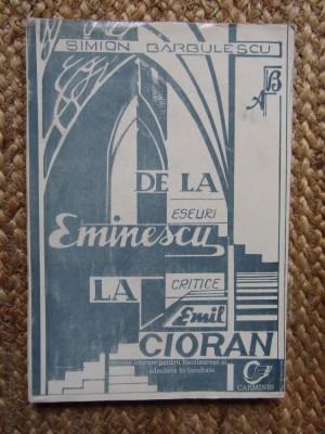 Simion Barbulescu - De la Eminescu la Emil Cioran foto