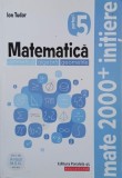 Matematica. Clasa a 5-a. Partea I. Aritmetica. Algebra. Geometrie - Ion Tudor
