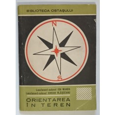ORIENTAREA IN TEREN , EDITIA A II - A de ION MANDA si IORDAN VLASCEANU , 1970