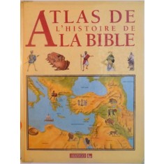 ATLAS DE L`HISTOIRE DE LA BIBLE de ELROSE HUNTER, ILLUSTRATIONS de MIKE FOSTER, JULIAN BAKER, 1994