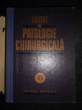 Tratat de patologie chirurgicala. Patologia chirurgicala a abdomenului