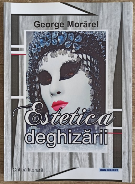 Estetica deghizarii - George Morarel
