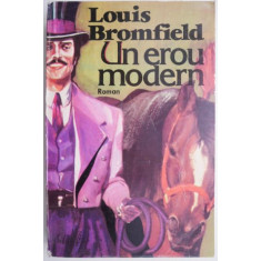 Un erou modern &ndash; Louis Bromfield