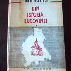 DIN ISTORIA BUCOVINEI- MIHAI IACOBESCU, cu dedicatia/autograful autorului, r5c