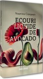Ecouri lichide de avocado - Carte romane beletristica coperta brosata