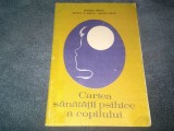 CARTEA SANATATII PSIHICE A COPILULUI