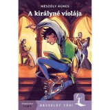 A kir&aacute;lyn&eacute; viol&aacute;ja - M&eacute;sz&ouml;ly &Aacute;gnes