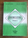 Legumicultura , vol. 2 - Victor Popescu / R3P2S, Alta editura